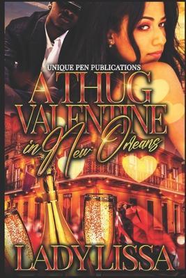 A Thug Valentine in New Orleans - Lady Lissa