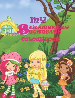 My strawberry shortcake color book: A color book for kids that love strawberry shortcake - Dinma Ogwuru