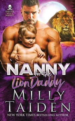 Nanny for the Lion Daddy - Milly Taiden