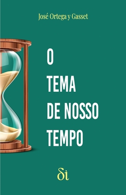 O Tema de Nosso Tempo - Bernardo Santos