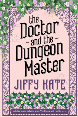 The Doctor and The Dungeon Master - Jiffy Kate