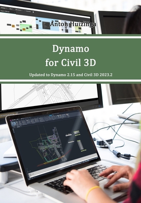 Dynamo for Civil 3D - Anton Huizinga