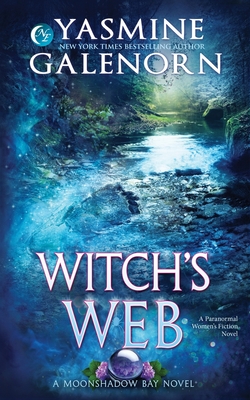 Witch's Web: A Paranormal Women's Fiction Novel - Yasmine Galenorn