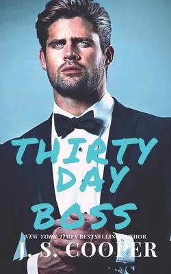 Thirty Day Boss - J. S. Cooper