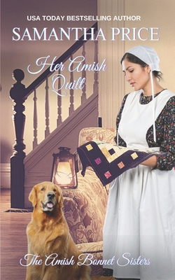 Her Amish Quilt: Amish Romance - Samantha Price