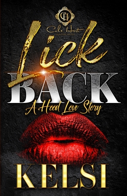 Lick Back: A Hood Love Story - Kelsi