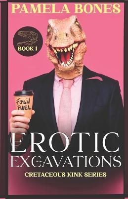 Erotic Excavations (MMF Dinosaur Shifter Romance) - Clio Evans