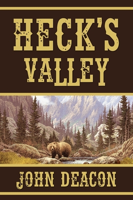 Heck's Valley: Heck and Hope, Book 2 - John Deacon