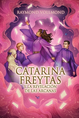 Catarina Freytas y la revelaci�n de las arcanas - Publicaciones Lola