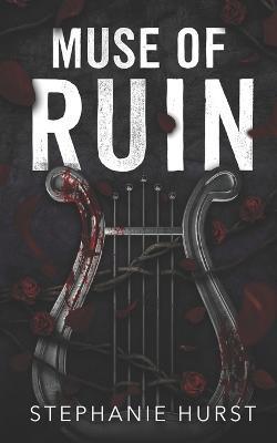 Muse of Ruin - Stephanie Hurst