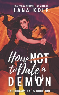 How Not to Date a Demon - Lana Kole