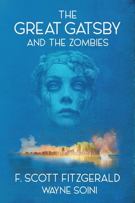 The Great Gatsby and the Zombies - Wayne Soini