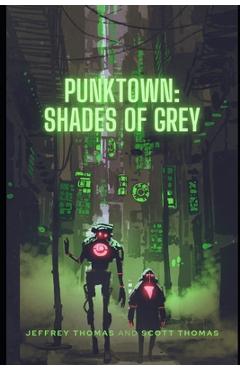 Coperta cărții 'Punktown: Shades of Grey - Scott Thomas'