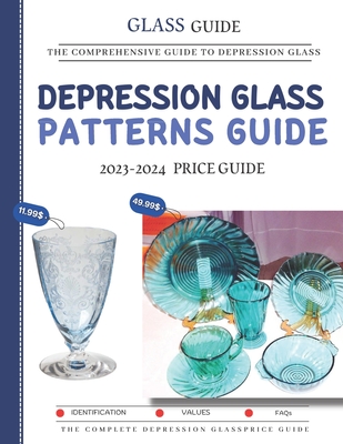 Depression Glass Patterns Guide 2023-2024: The Comprehensive Guide To Depression Glass - Harris Dr Stones