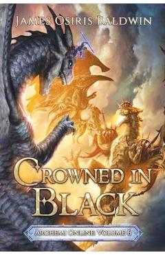 Coperta cărții 'Crowned in Black: A LitRPG Dragonrider Adventure - James Osiris Baldwin'