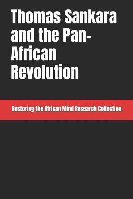 Thomas Sankara and the Pan-African Revolution - Restoring The Afric Research Collection