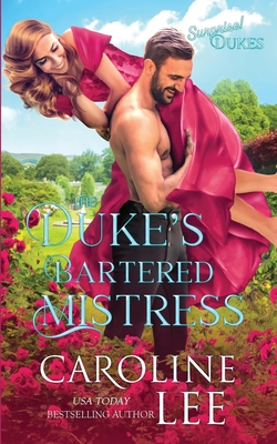 The Duke's Bartered Mistress - Caroline Lee