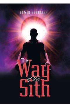 Poza produsului The Way of the Sith - Edwin Ferreira