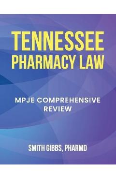 Poza produsului Tennessee Pharmacy Law: Mpje Comprehensive Review - Smith Gibbs Pharmd
