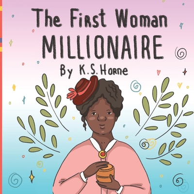 The First Woman Millionaire! (Madam CJ Walker): Black History Books 3-5 - Natalia Berezina
