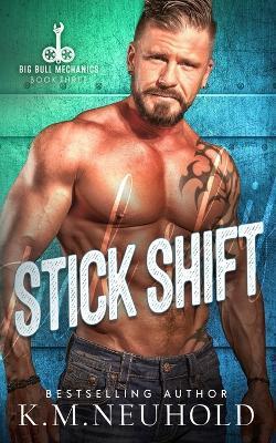 Stick Shift - K. M. Neuhold