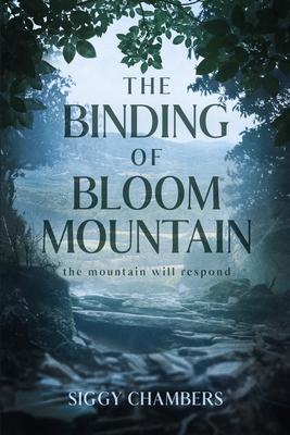 The Binding of Bloom Mountain - Siggy Chambers