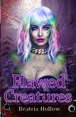 Flawed Creatures - Beatrix Hollow