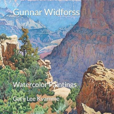 Gunnar Widforss: Watercolor Paintings - Gary Lee Kvamme