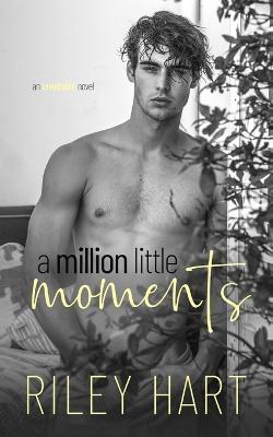 A Million Little Moments - Riley Hart
