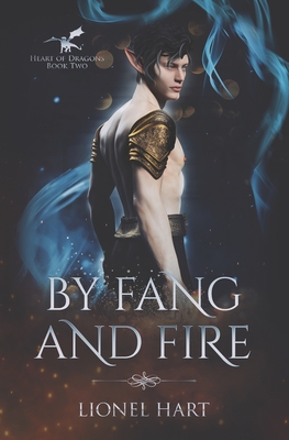 By Fang and Fire: MM Fantasy Romance - Lionel Hart