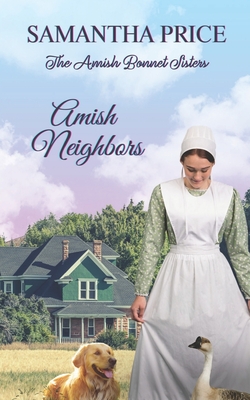 Amish Neighbors: Amish Romance - Samantha Price