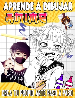 aprende a dibujar anime: aprende a dibujar personajes de anime paso a ...