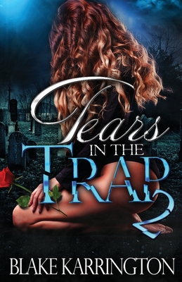 Tears In The Trap 2 - Blake Karrington