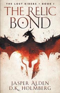 Coperta cărții 'The Relic Bond - D. K. Holmberg'