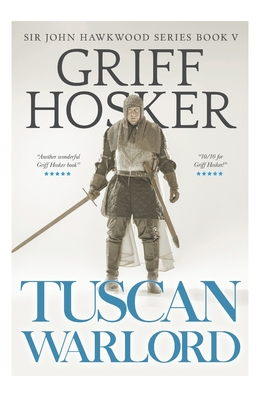 Tuscan Warlord - Griff Hosker