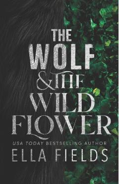 The Wolf and the Wildflower - Ella Fields
