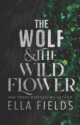 The Wolf and the Wildflower - Ella Fields