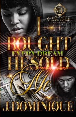 I Bought Every Dream He Sold Me - J. Dominique