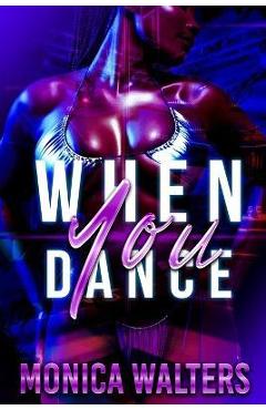 Coperta cărții 'When You Dance - Monica Walters'