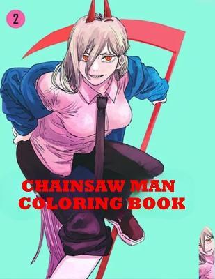 Chainsaw Man Coloring book: Over 50 Coloring Pages - Amazing Coloring Books for Adults - Chainsaw Man Book