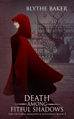 Death Among Fitful Shadows - Blythe Baker