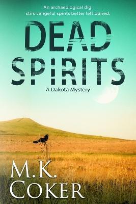 Dead Spirits - M. K. Coker