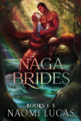 Naga Brides Books 1-3: A Monster Romance - Naomi Lucas