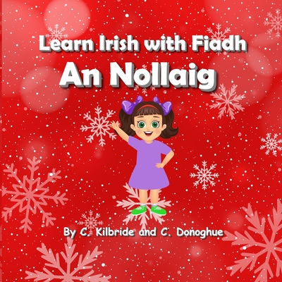 Learn Irish with Fiadh: An Nollaig - Chloe Donoghue