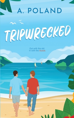 Tripwrecked - A. Poland