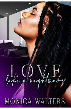 Coperta cărții 'Love Like a Nightmare - Monica Walters'