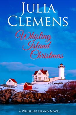 Coperta cărții 'Whisling Island Christmas: A Whisling Island Novel - Julia Clemens'