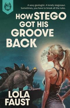Poza produsului How Stego Got His Groove Back - Lola Faust