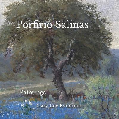 Porfirio Salinas: Paintings - Gary Lee Kvamme