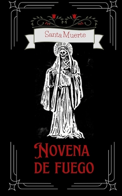 Novena de Fuego de la Santa Muerte - Arka Books